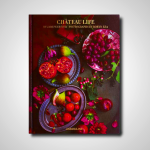 Château Life: French Culinary Secrets for Modern Living