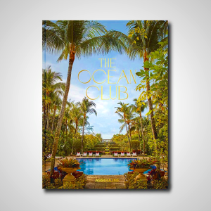 The Ocean Club: Iconic Bahamian Resort History Book